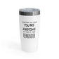 You're Awesome Ringneck Tumbler, 20oz