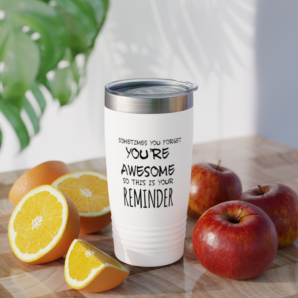 You're Awesome Ringneck Tumbler, 20oz