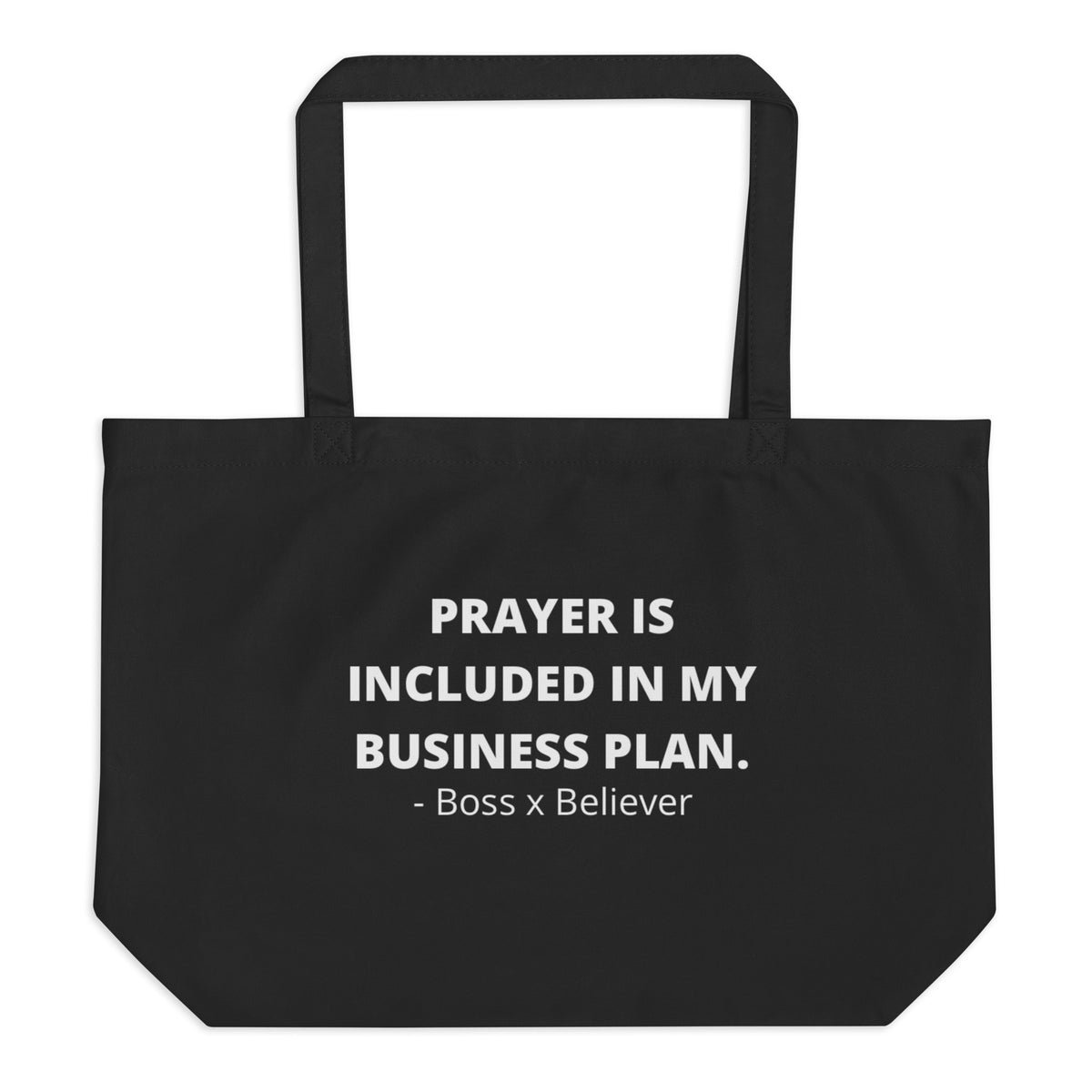 Prayer Is Included Large organic tote bag