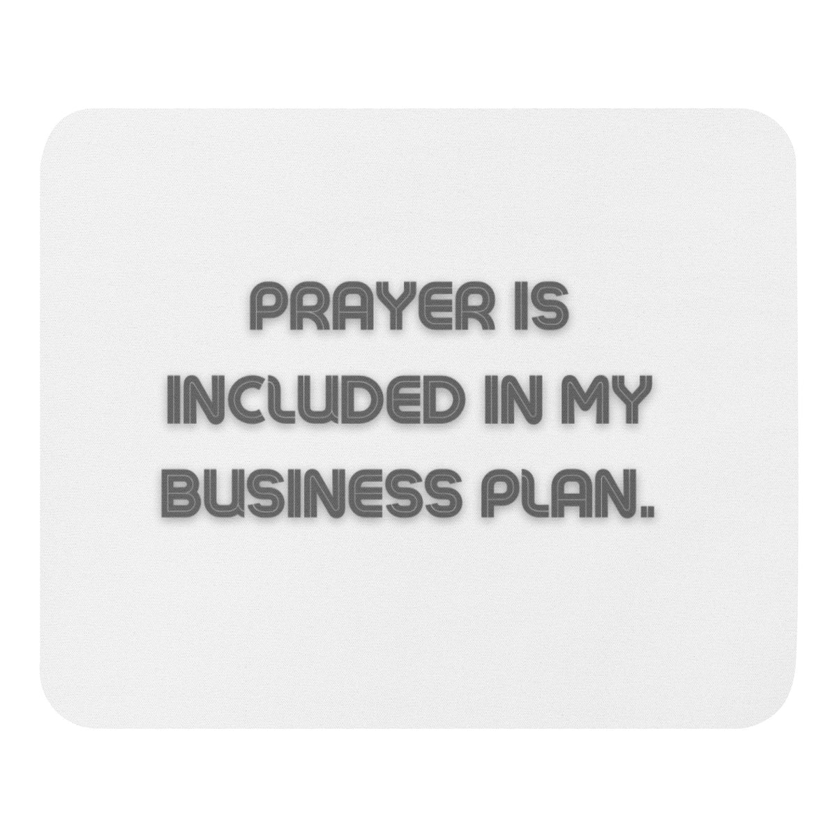 Prayer is Included Mouse pad