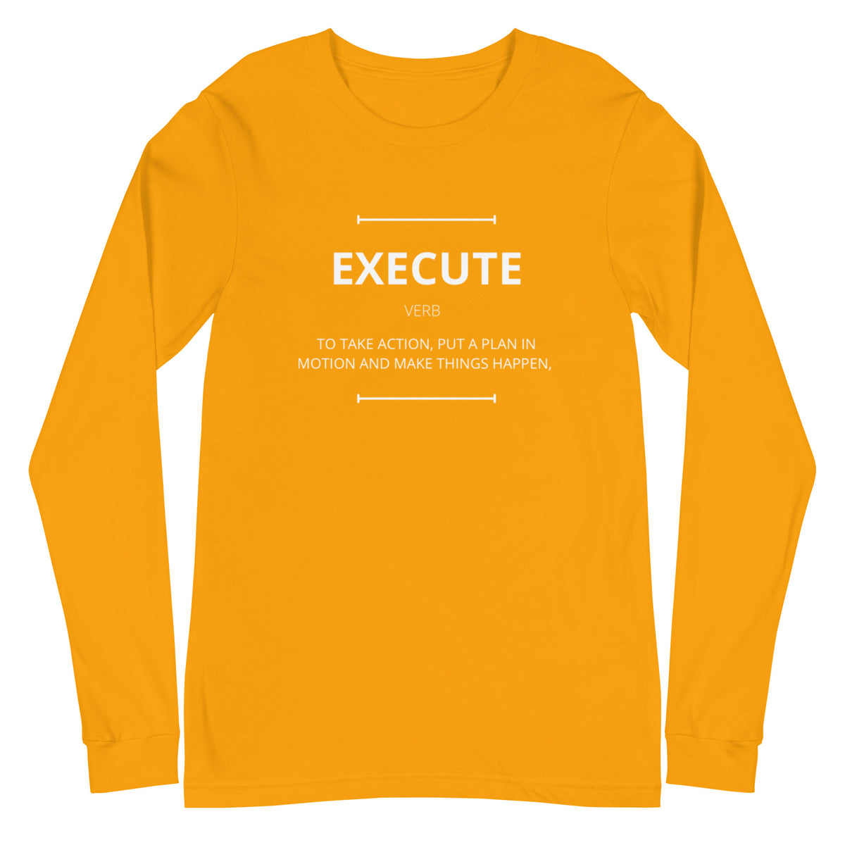 EXECUTE Unisex Long Sleeve Shirt
