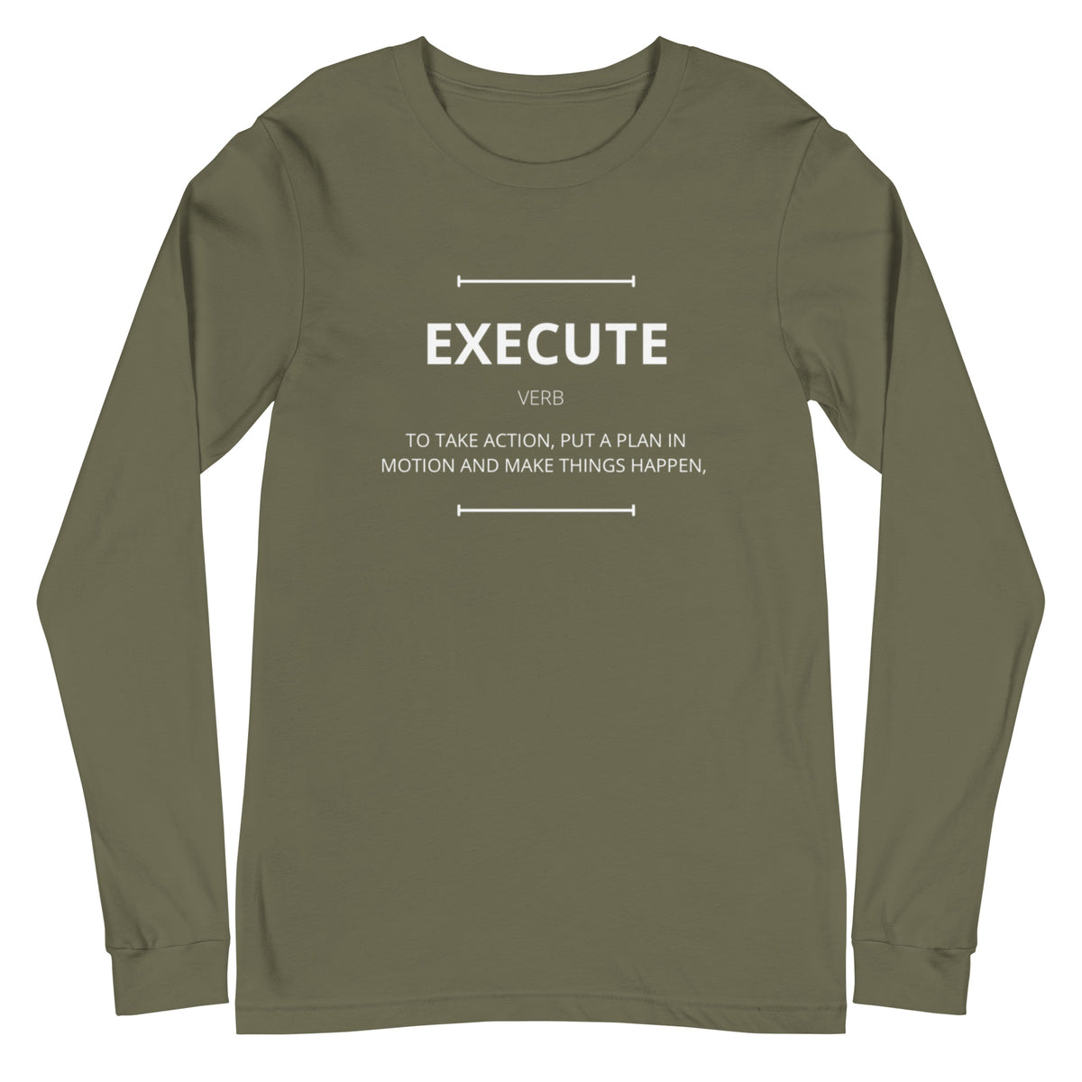 EXECUTE Unisex Long Sleeve Shirt