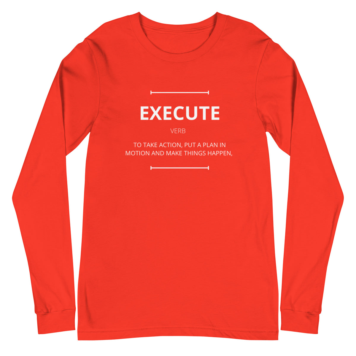 EXECUTE Unisex Long Sleeve Shirt