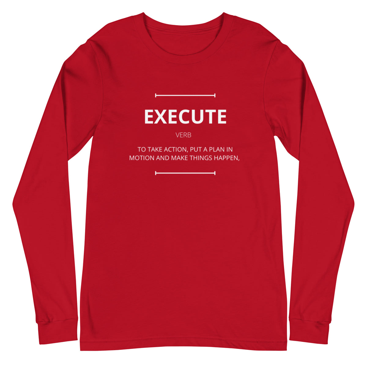 EXECUTE Unisex Long Sleeve Shirt