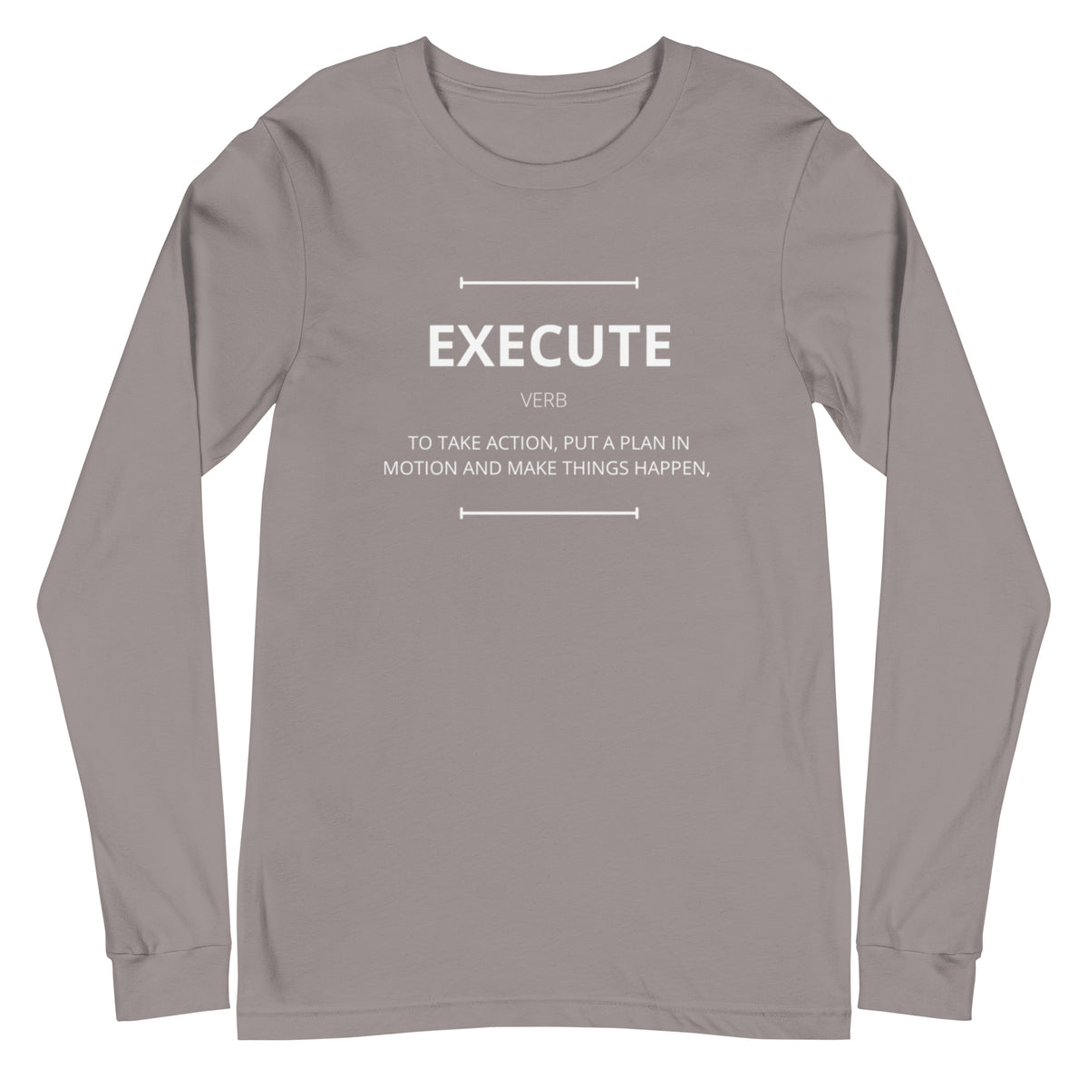 EXECUTE Unisex Long Sleeve Shirt