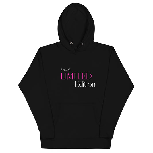 I Am A Limited Edition Unisex Hoodie